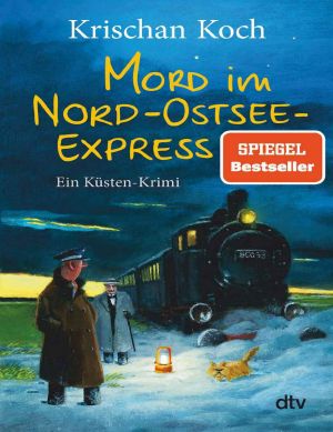  [Thies Detlefsen 10] • Mord im Nord-Ostsee-Express